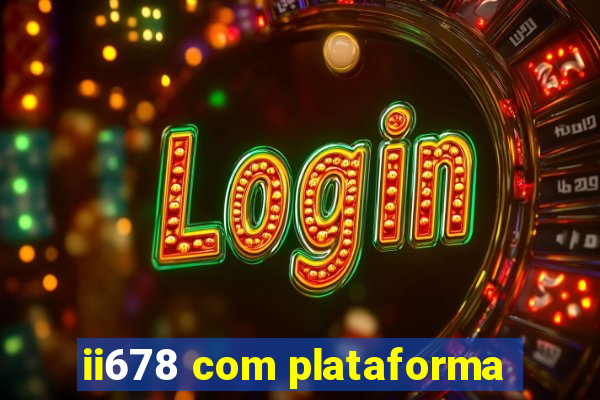 ii678 com plataforma